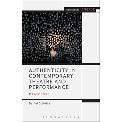按需印刷Authenticity in Contemporary Theatre and Performance[9781350086654]