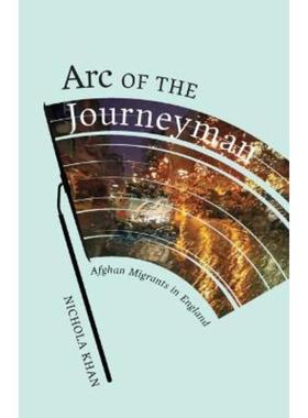 预订Arc of the Journeyman:Afghan Migrants in England