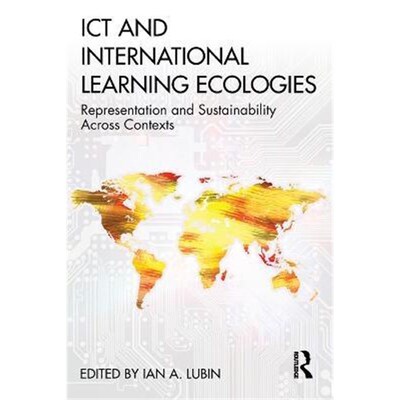 按需印刷ICT and International Learning Ecologies:Representation and Sustainability Across Contexts[9780367363673]