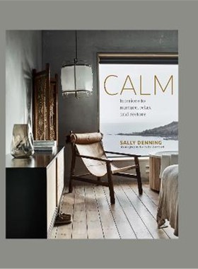 现货 Calm:Interiors to Nurture, Relax and Restore