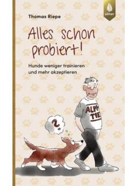 预订【德语】 Alles schon probiert:Hunde weniger trainieren und mehr akzeptieren