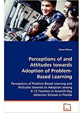 按需印刷Perceptions of and Attitudes towards Adoption of Problem-Based Learning[9783639061161]