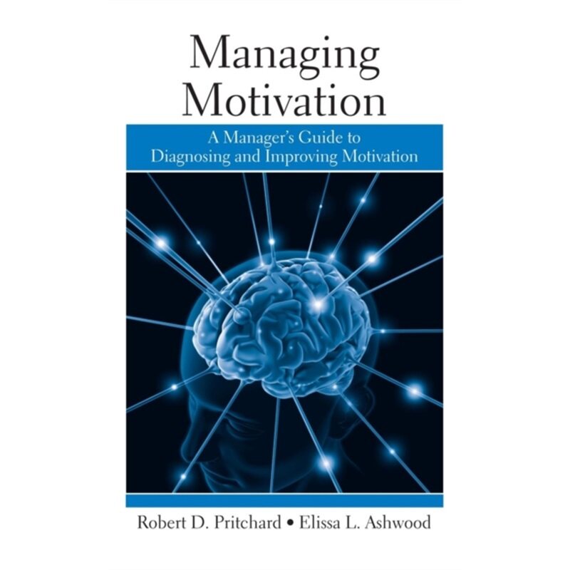 预订不退不换Managing Motivation:A Manager's Guide to Diagnosing and Improving Motivation[9781841697130]