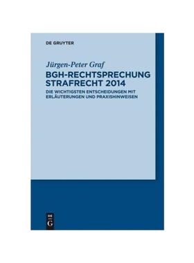 预订【德语】BGH-Rechtsprechung Strafrecht 2014:Die wichtigsten Entscheidungen mit Erl?uterungen und Praxishinweisen
