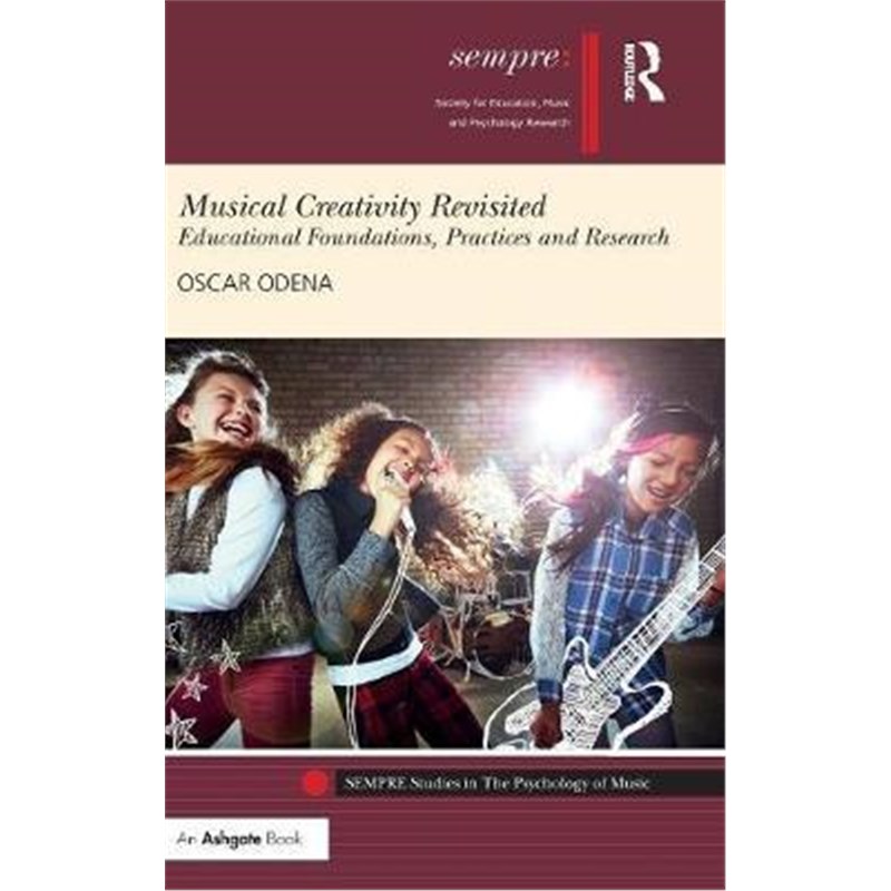 按需印刷Musical Creativity Revisited:Educational Foundations, Practices and Research[9781472489753]