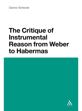 按需印刷The Critique of Instrumental Reason from Weber to Habermas[9781441124555]