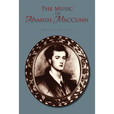 按需印刷不退不换The Music of Hamish Maccunn[9781477235041]