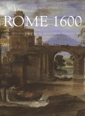预订不退不换Rome 1600:The City and the Visual Arts under Clement VIII