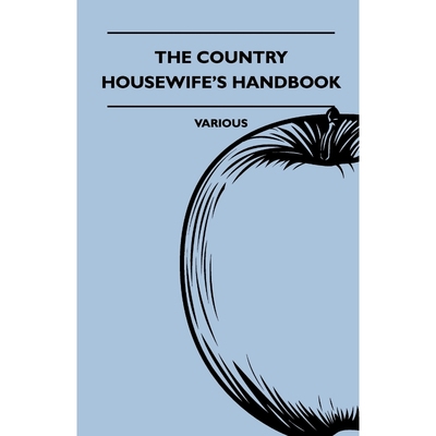 按需印刷The Country Housewife's Handbook[9781445512686]