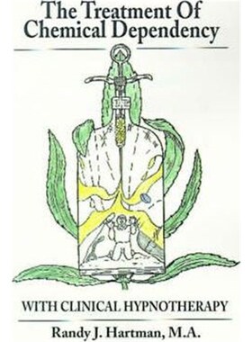 按需印刷不退不换The Treatment of Chemical Dependency with Clinical Hypnotherapy[9780595146994]