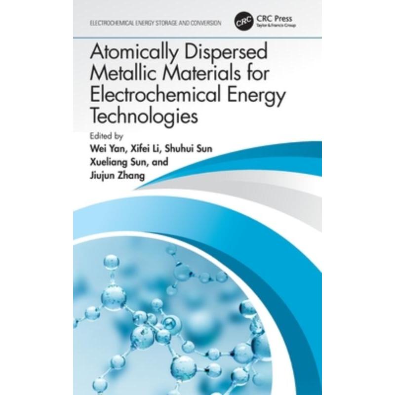 按需印刷TF Atomically Dispersed Metallic Materials for Electrochemical Energy Technologies[9780367720988]