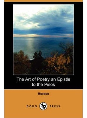 预订The Art of Poetry an Epistle to the Pisos (Dodo Press)