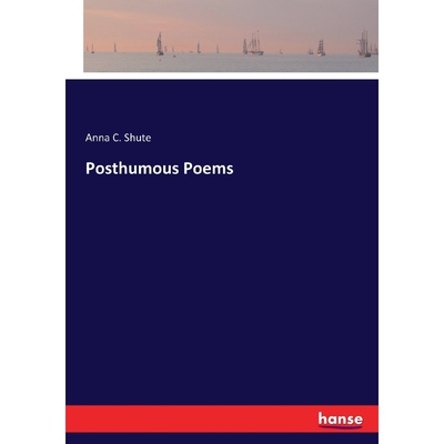 按需印刷不退不换Posthumous Poems[9783337158408]