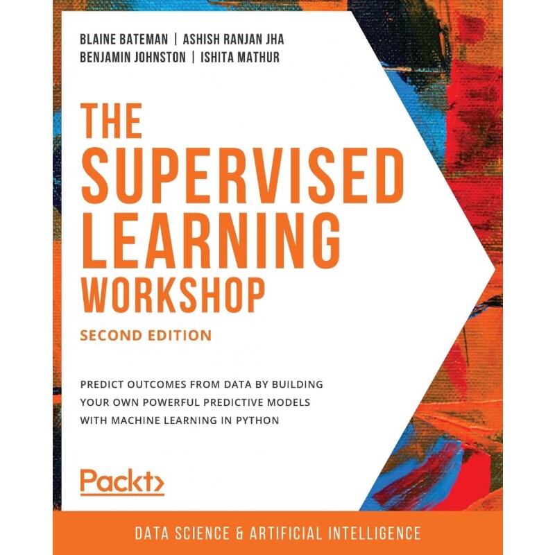 按需印刷不退不换The Supervised Learning Workshop, Second Edition[9781800209046]