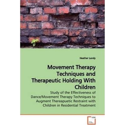 按需印刷Movement Therapy Techniques and Therapeutic Holding  With Children[9783639143256]