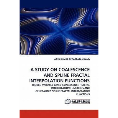 按需印刷A Study on Coalescence and Spline Fractal Interpolation Functions[9783843361712]