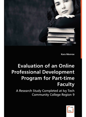 按需印刷不退不换Evaluation of an Online Professional Development Program for Part-time Faculty[9783639063035]