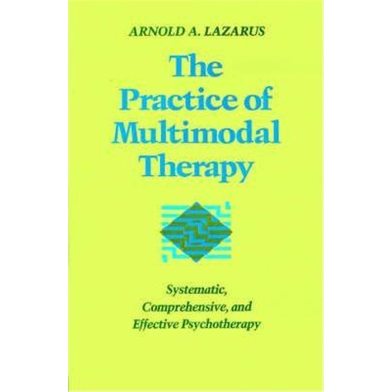 按需印刷The Practice of Multimodal Therapy:Systematic, Comprehensive, and Effective Psychotherapy[9780801838118]