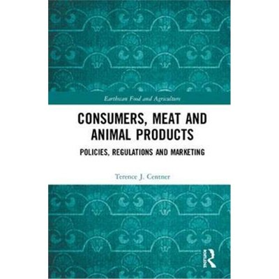 按需印刷Consumers, Meat and Animal Products:Policies, Regulations and Marketing[9781138365797]