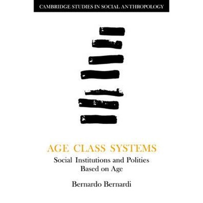 预订Age Class Systems:Social Institutions and Polities Based on Age