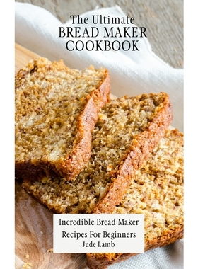 按需印刷The Ultimate Bread Maker Cookbook[9781802697742]