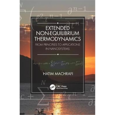 按需印刷Extended Non-Equilibrium Thermodynamics:From Principles to Applications in Nanosystems[9781138496392]