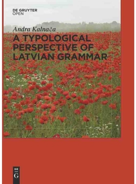 按需印刷DEG A Typological Perspective on Latvian Grammar[9783110411300]