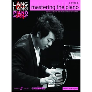 预订Lang Lang Piano Academy: mastering the piano level 4 (Deutsche Ausgabe)