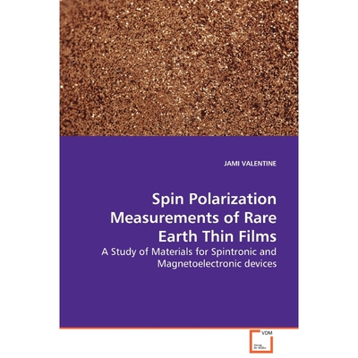按需印刷Spin Polarization Measurements of Rare Earth Thin Films[9783639095135]