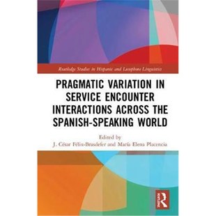 across Speaking Spanish the 9781138479593 Variation Service 按需印刷Pragmatic Encounter World Interactions