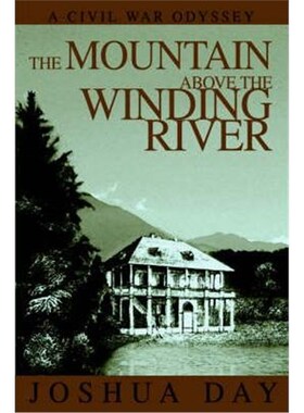按需印刷The Mountain Above the Winding River:A Civil War Odyssey[9780595335473]