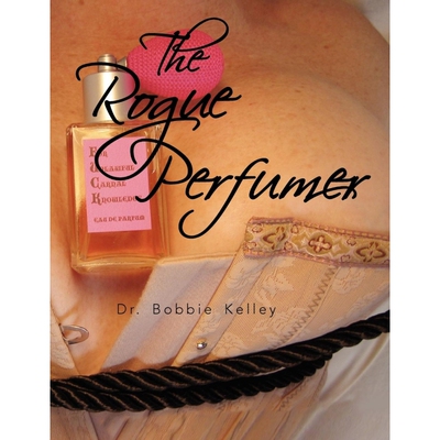 按需印刷不退不换The Rogue Perfumer[9781441529091]