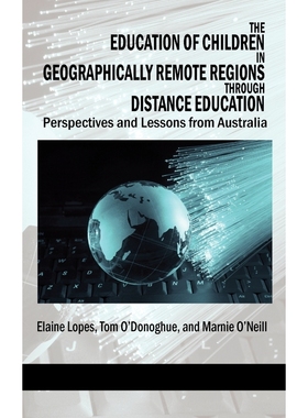 按需印刷The Education of Children in Geographically Remote Regions Through Distance Education (Hc)[9781617354540]