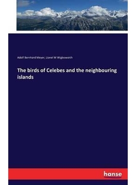 按需印刷The birds of Celebes and the neighbouring islands[9783741119453]