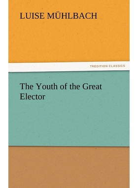 按需印刷The Youth of the Great Elector[9783842435117]