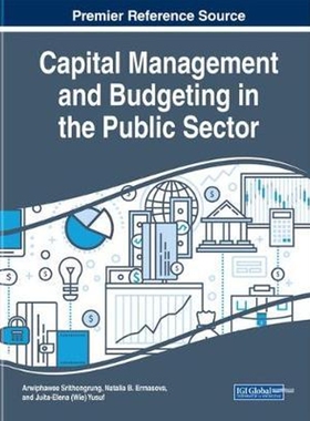 按需印刷不退不换Capital Management and Budgeting in the Public Sector[9781522573296]