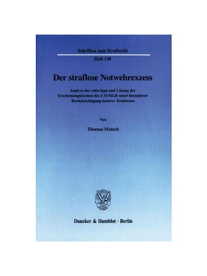 预订【德语】Der straflose Notwehrexzess.:Analyse der ratio legis und L?sung der Erscheinungsformen des 33 StGB unter bes