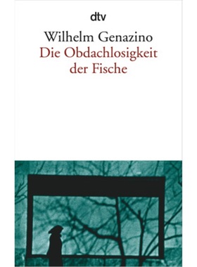 预订【德语】Die Obdachlosigkeit der Fische[9783423133159]