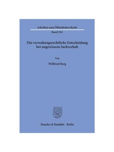 预订不退不换德语Die verwaltungsrechtliche Entscheidung bei ungewissem Sachverhalt.: