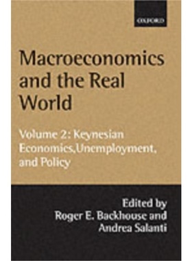 预订Macroeconomics and the Real World: Volume 2: Keynesian Economics, Unemployment, [9780199242054]