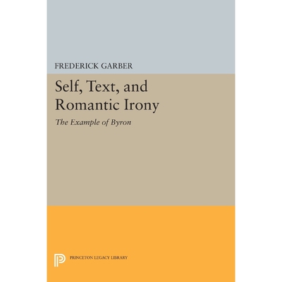 按需印刷不退不换Self, Text, and Romantic Irony[9780691600321]