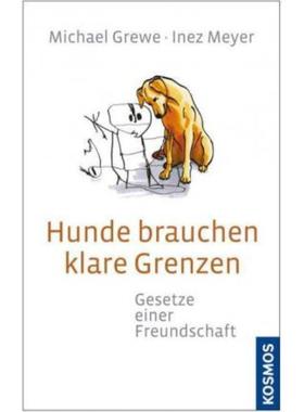 预订【德语】 Hunde brauchen klare Grenzen:Gesetze einer Freundschaft