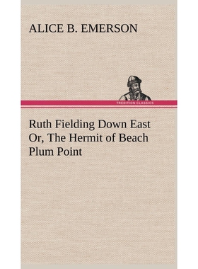按需印刷不退不换Ruth Fielding Down East Or, The Hermit of Beach Plum Point[9783849197858]