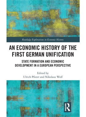 按需印刷不退不换TF An Economic History of the First German Unification
