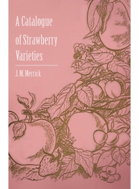 按需印刷A Catalogue of Strawberry Varieties[9781446537954]
