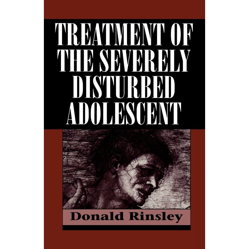 按需印刷不退不换Treatment of the Severely Disturbed Adolescent[9781568212227]
