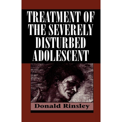 按需印刷Treatment of the Severely Disturbed Adolescent[9781568212227]