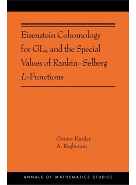 按需印刷 Eisenstein Cohomology for GLN and the Special Values of Rankin⊿elberg L-Function[9780691197890]