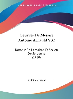 按需印刷Oeurves De Messire Antoine Arnauld V32[9781104359034]