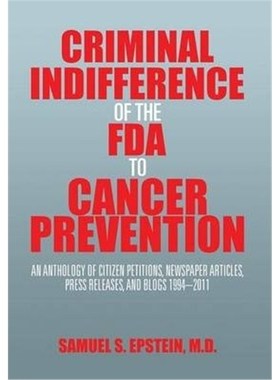 按需印刷Criminal Indifference of the FDA to Cancer Prevention[9781493157747]